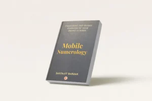 Cover of the book Mobile Numerology: Unlocking the Secret Energies of Your Phone Number by Acharya Sailyajit Baruah